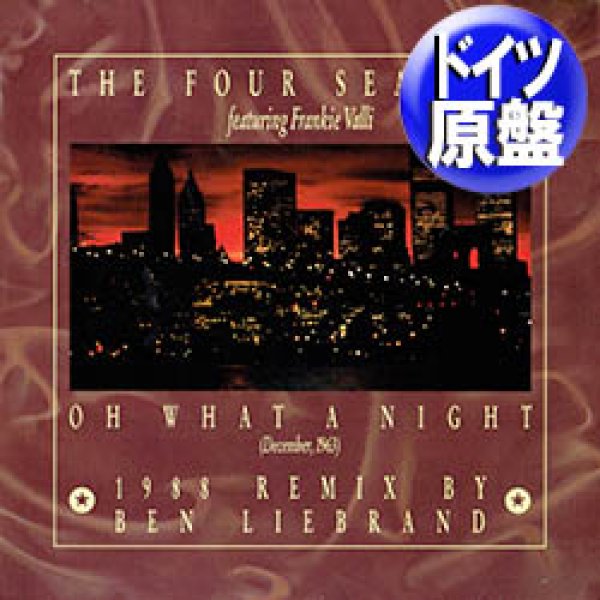 画像1: THE FOUR SEASONS / OH, WHAT A NIGHT (独原盤/88年MIX) [◎中古レア盤◎お宝！ドイツ版ジャケ！「88年REMIX」+オリジ！] (1)