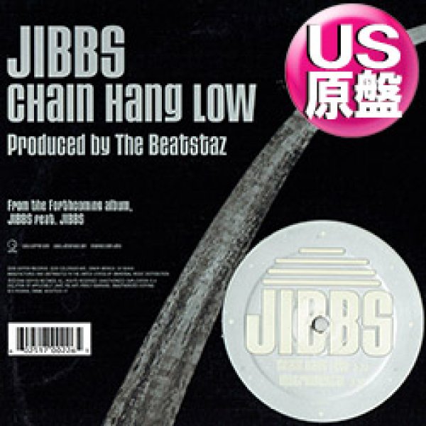 画像1: JIBBS / CHAIN HANG LOW (米原盤/2VER) [◎中古レア盤◎お宝！コレは原盤！「オクラホマ・ミキサー」使い！デビュー曲！] (1)