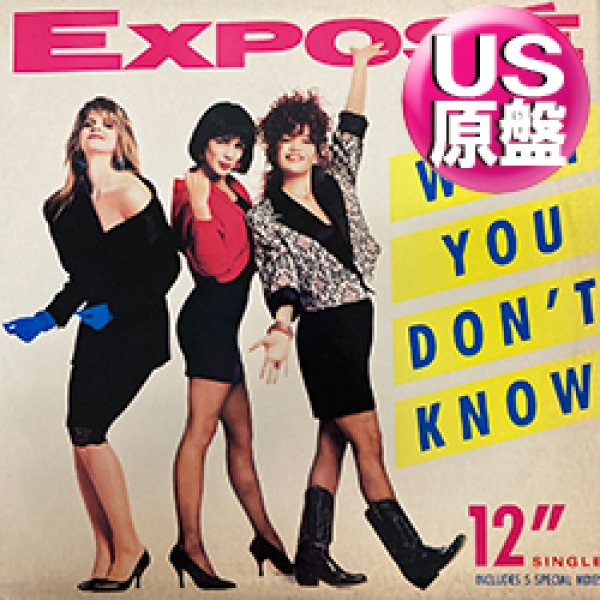 画像1: EXPOSE / WHAT YOU DON'T KNOW (米原盤/5VER) [◎中古レア盤◎お宝！ジャケ付原盤！マハラジャ大ヒット！] (1)