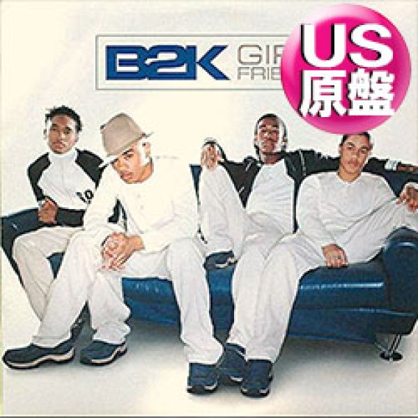 画像1: B2K / GIRL FRIEND (米原盤/3VER) [◎中古レア盤◎お宝！本物のUS原盤！2000年以降の人気レコード！] (1)