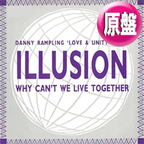 画像1: ILLUSION / WHY CAN'T WE LIVE TOGETHER (英原盤/89年MIX) [◎中古レア盤◎お宝！英国版ジャケ！89年MIX + 82年カバー！] (1)