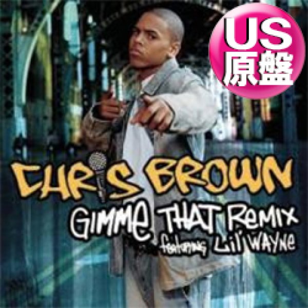 画像1: CHRIS BROWN feat LIL'WAYNE / GIMME THAT (USプロモ/REMIX) [◎中古レア盤◎お宝！本物のUS原盤！2000年以降の人気レコード！] (1)
