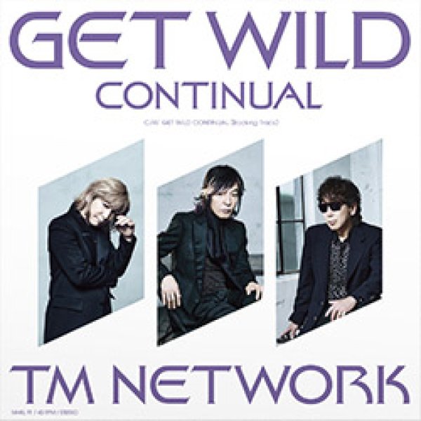 画像2: TM NETWORK / GET WILD CONTINUAL (7インチ) [■限定■超限定生産！新録2024年版！映画「シティーハンター」テーマ曲！] (2)