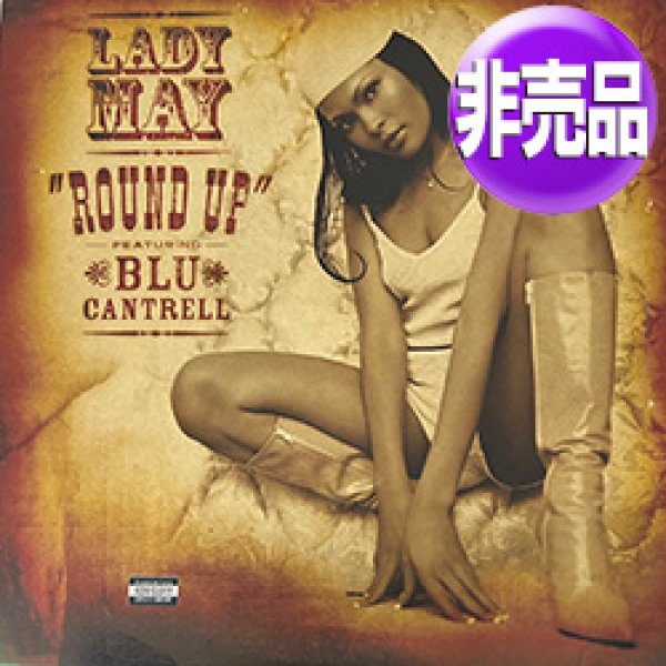 画像1: LADY MAY feat BLU CANTRELL / ROUND UP (USプロモ/4VER) [◎中古レア盤◎お宝！非売品ジャケ！2000年以降人気レコード！] (1)