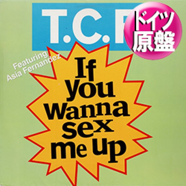 画像1: T.C.F. / IF YOU WANNA SEX ME UP (独原盤/4VER) [◎中古レア盤◎お宝！ドイツ版ジャケ原盤！COLOR ME BADDアンサー！女性VERがコレ！] (1)
