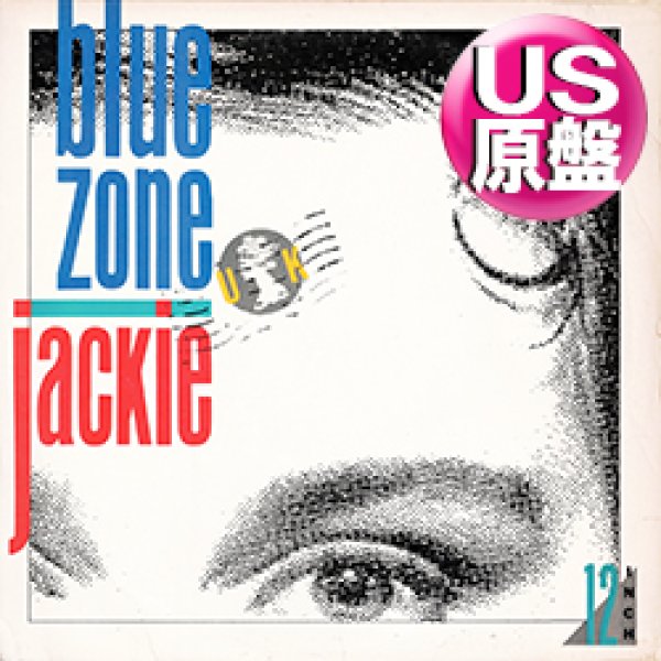 画像1: BLUE ZONE feat LISA STANSFIELD / JACKIE (米原盤/12"MIX) [◎中古レア盤◎お宝！本物のUS原盤！必殺「名古屋ヒット」！] (1)