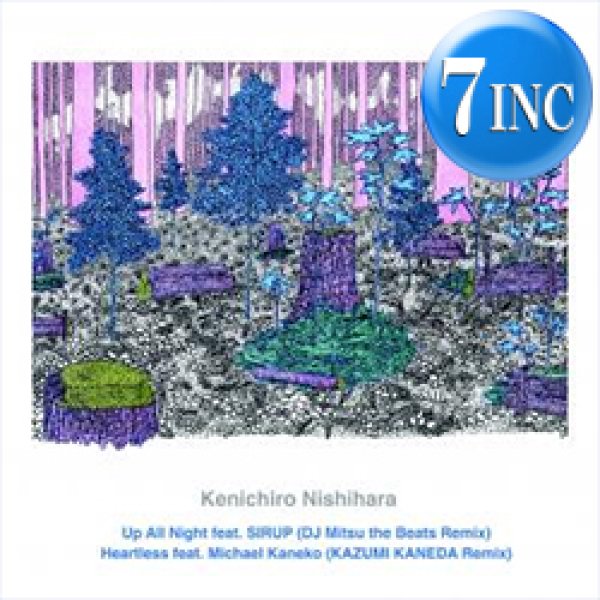 画像1: KENICHIRO NISHIHARA feat SIRUP / UP ALL NIGHT (7インチ/REMIX) [■予約■大推薦！待望の7"化！SIRUP参加！] (1)