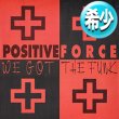 画像1: POSITIVE FORCE & GRANDMASTER FLASH / WE GOT THE FUNK + 1曲 (全2曲) [◎中古レア盤◎お宝！少量生産！イタリア版ジャケ！豪華2曲！] (1)
