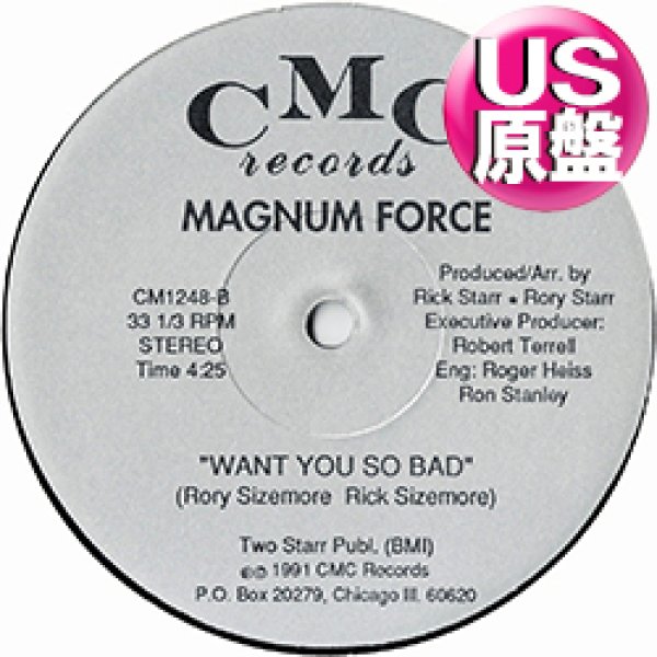 画像1: MAGNUM FORCE / WANT YOU SO BAD (米原盤/全2曲) [◎中古レア盤◎激レア！本物のUS原盤！隠れグラビ名盤！] (1)