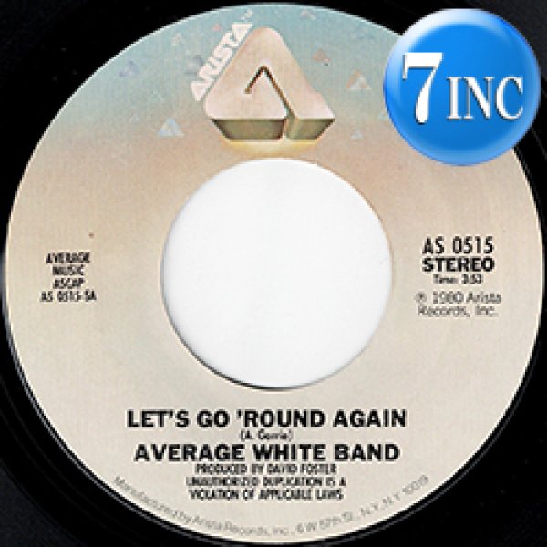 画像1: AVERAGE WHITE BAND / LET'S GO ROUND AGAIN (7インチMIX) [◎中古レア盤◎お宝！US原盤7"MIX！不滅の名曲！] (1)