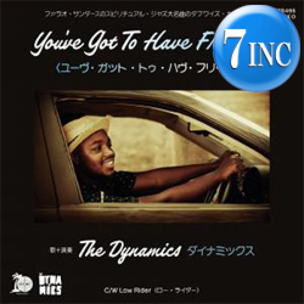 画像1: THE DYNAMICS / YOU'VE GOT TO HAVE FREEDOM (7インチ) [■限定■待望の7"化！日本版ジャケ！ファラオ・サンダース！] (1)