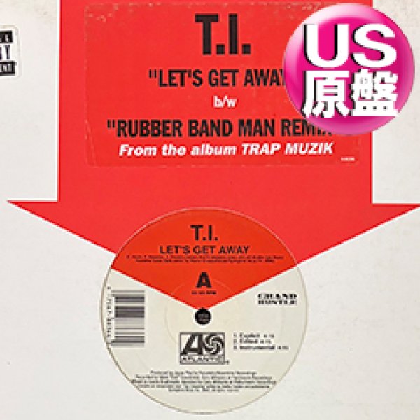 画像1: T.I. / LET'S GET AWAY (米原盤/全2曲) [◎中古レア盤◎お宝！本物のUS原盤！2000年以降の人気レコード！大ネタ使い！] (1)