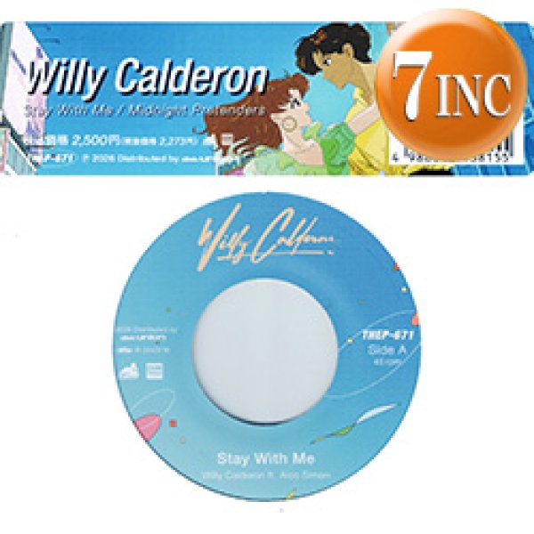 画像1: WILLY CALDERON / STAY WITH ME & MIDNIGHT PRETENDERS (7インチ) [■限定■待望の7"化！大推薦カバー！松原みき！亜蘭知子！] (1)