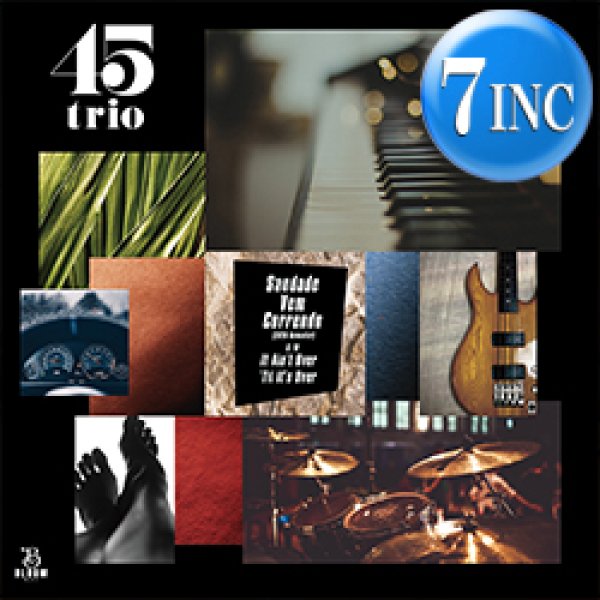 画像1: 45TRIO / SAUDADE VEM CORRENDO & IT AIN'T OVER 'TIL IT'S OVER (7インチ) [■予約■最新リマスター7"！B面レニクラ！ ] (1)