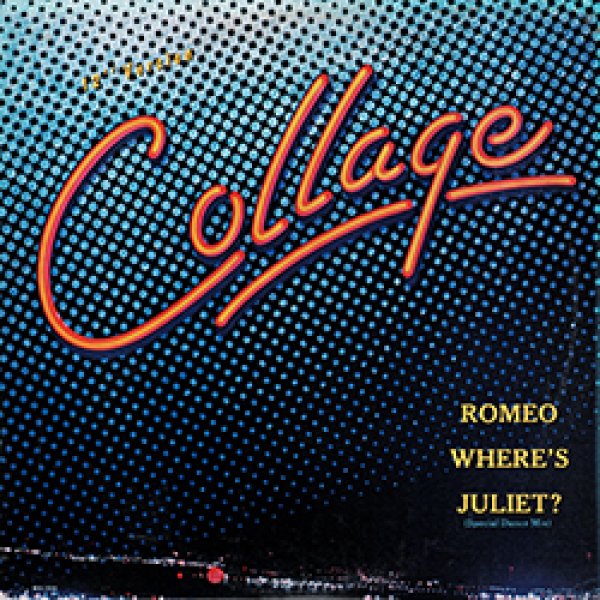 画像3: COLLAGE / ROMEO WHERE'S JULIET? (米原盤/12"MIX) [◎中古レア盤◎お宝！初回金印入り！本物のUS原盤！哀愁80's名曲！] (3)